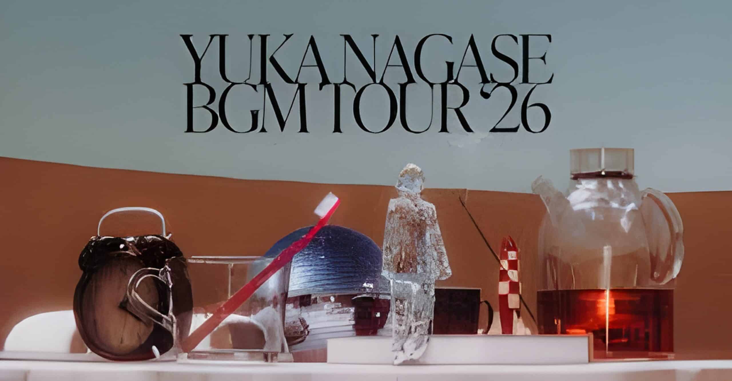 YUKA NAGASE BGM TOUR ’26. Ticket