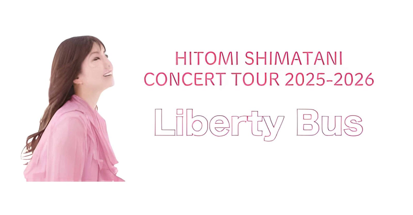 Hitomi Shimatani CONCERT TOUR 2026 “Liberty Bus” Ticket