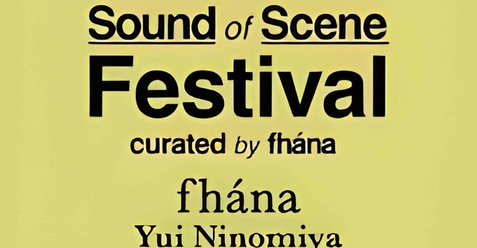 Sound of Scene Festival curated by Fhana Ticket