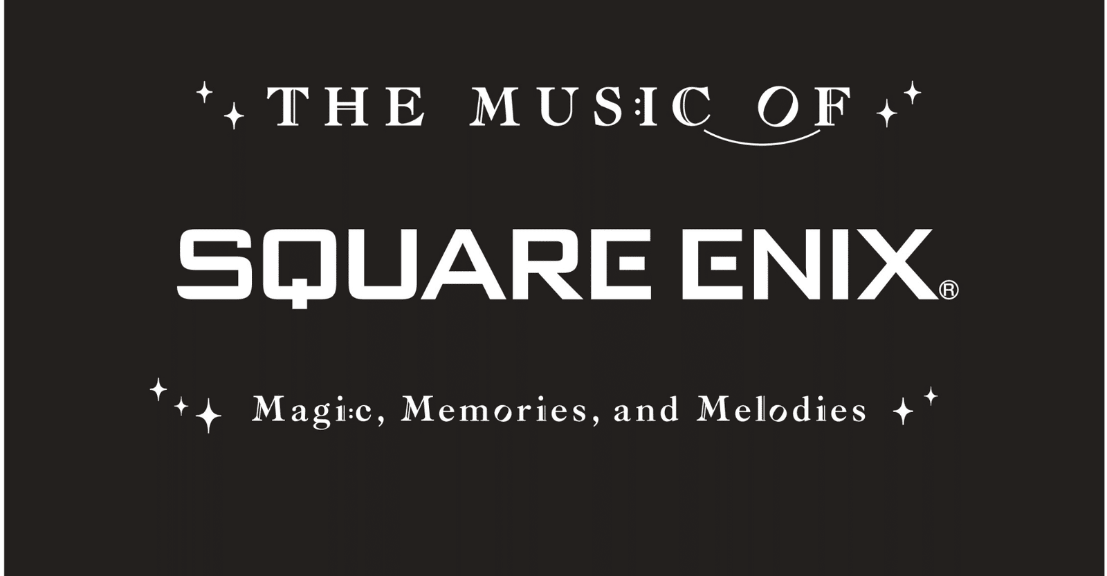 The Music of SQUARE ENIX – Magic, Memories, and Melodies 2026 in Japan Reseller Ticket