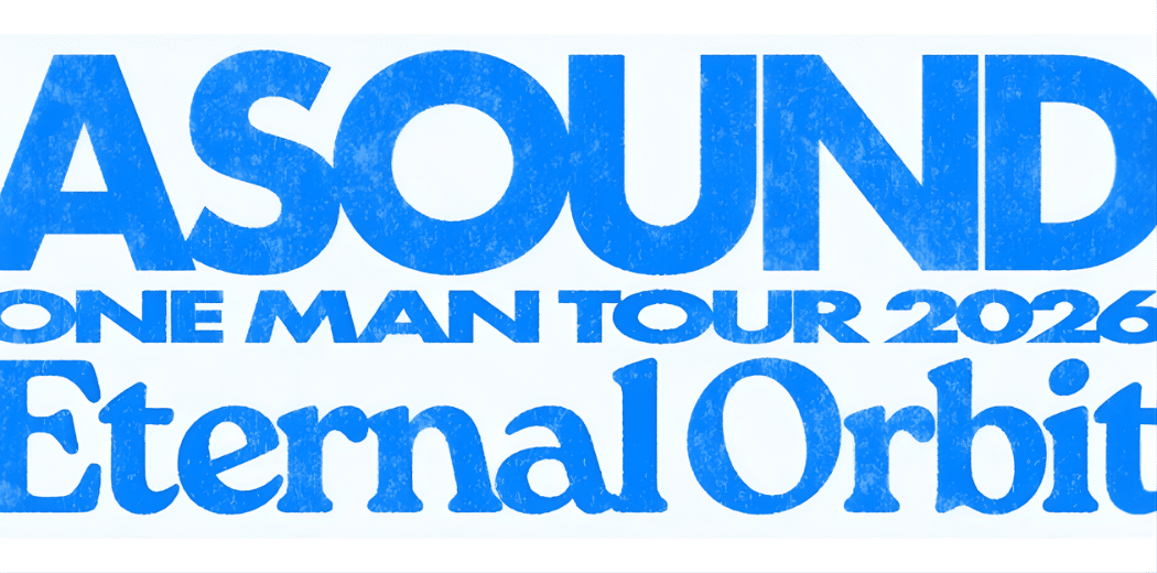ASOUND “Eternal Orbit” One-Man Tour 2026 in Japan Reseller Ticket
